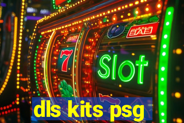 dls kits psg